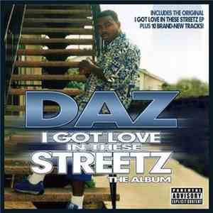 Daz - I Got Love In These Streetz: The Album download mp3