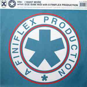 Ege Bam Yasi With Finiflex - I Want More download mp3