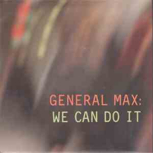 General Max - We Can Do It download mp3