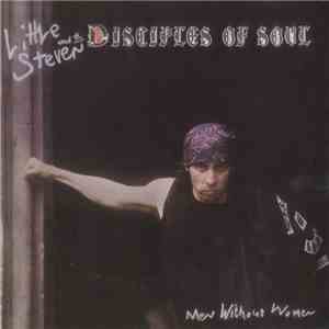 Little Steven And The Disciples Of Soul - Men Without Women mp3 download