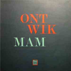 MAM  - Ontwik download mp3