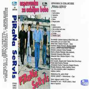 Pirana Servis - Uspavanka Za Ozbiljne Bebe download mp3