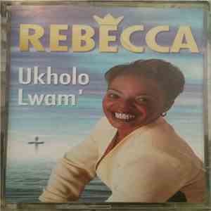 Rebecca Malope - Ukholo Lwam' download mp3