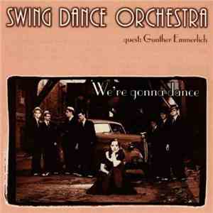 Swing Dance Orchestra - We're Gonna Dance download mp3