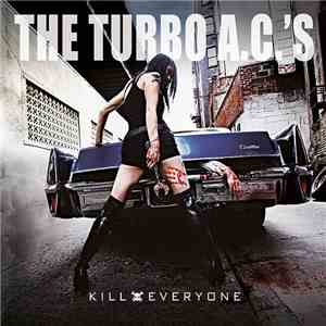 The Turbo A.C.'s - Kill Everyone download mp3