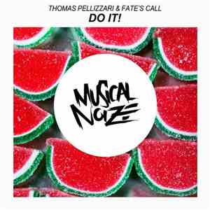 Thomas Pellizzari  & Fate's Call - Do It! download mp3