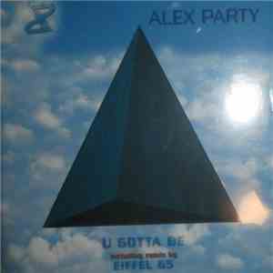 Alex Party - U Gotta Be download mp3