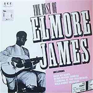 Elmore James - The Best Of Elmore James download mp3