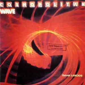 Estrak Lancios - Cosmopolitan Wave download mp3