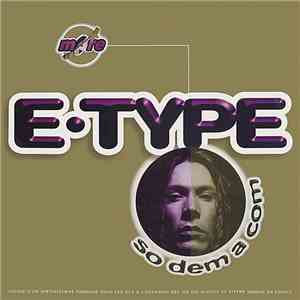 E-Type - So Dem A Com download mp3