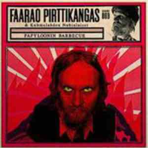 Faarao Pirttikangas & Kuhmalahden Nubialaiset - Papyloonin Barbecue download mp3