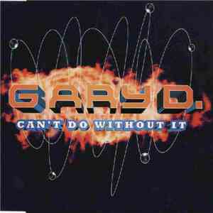Gary D. - Can't Do Without It download mp3