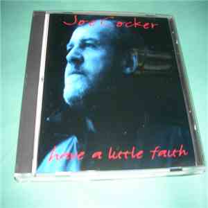 Joe Cocker - Have A Little Faith download mp3