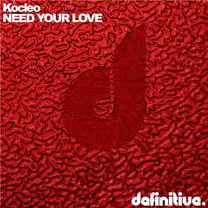 Kocleo - Need Your Love download mp3