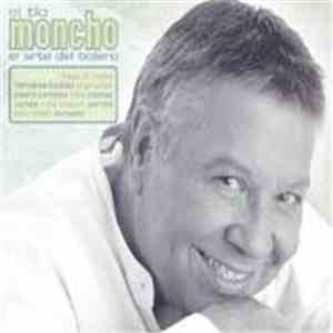 Moncho  - El Tío Moncho (El Arte Del Bolero) download mp3
