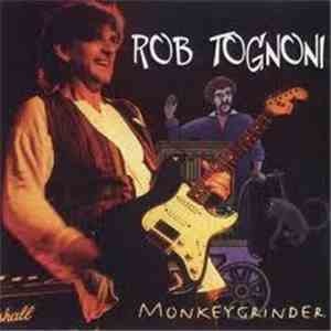 Rob Tognoni - Monkeygrinder download mp3
