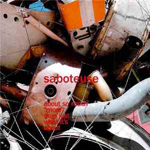 Saboteuse - About So Much "More" Than Just What It's About download mp3