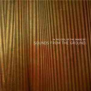 Sounds From The Ground - In The Cool Of The Shade EP mp3 download