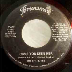The Chi-Lites - Have You Seen Her / Yes I'm Ready (If I Don't Get To Go) download mp3