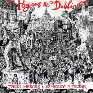 The Pogues & The Dubliners - Jack's Heroes / Whiskey In The Jar download mp3