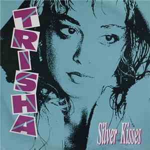 Trisha - Silver Kisses download mp3