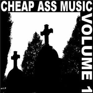 Various - Cheap Ass Music Volume 1 download mp3