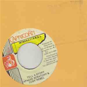 Apache Scratchy & Tony Rebel - Tell A Story download mp3