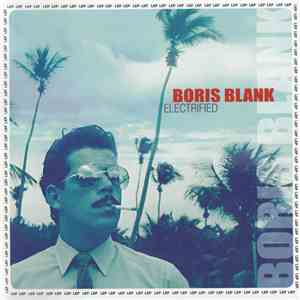 Boris Blank - Electrified download mp3