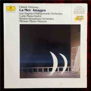 Claude Debussy / Carlo Maria Giulini, Los Angeles Philharmonic Orchestra, Michael Tilson Thomas, Boston Symphony Orchestra - La Mer - Images download mp3