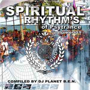 DJ Planet B.E.N. - Spiritual Rhythm's Of Psytrance Volume001 download mp3