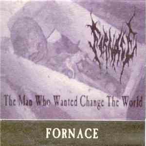 Fornace - The Man Who Wanted Change The World download mp3
