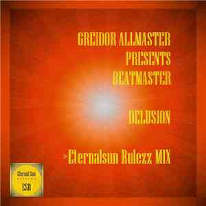 Greidor Allmaster Presents Beatmaster. - Delusion download mp3