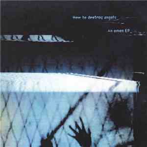 How To Destroy Angels - An Omen EP_ download mp3