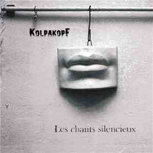 Kolpakopf - Les Chants Silencieux download mp3
