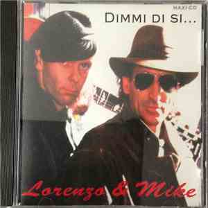 Lorenzo & Mike - Dimmi Di Si ... download mp3