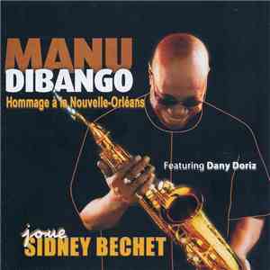 Manu Dibango Joue Sidney Bechet - Hommage À La Nouvelle Orléans download mp3