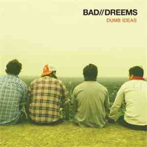 Bad//Dreems - Dumb Ideas download mp3