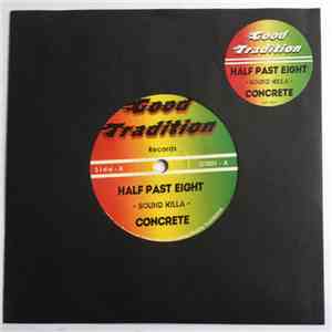 Concrete  - Half Past Eight - Sound Killa  download mp3