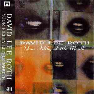 David Lee Roth - Your Filthy Little Mouth mp3 download