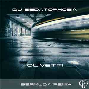DJ Sedatophobia - Olivetti download mp3