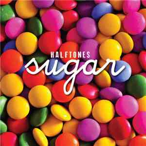 Halftones  - Sugar download mp3