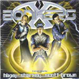 Hixxy ... Sharkey ... Scott Brown - Bonkers X mp3 download