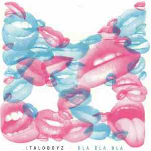 Italoboyz - Bla Bla Bla download mp3