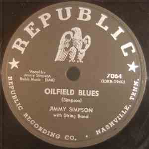 Jimmy Simpson  - Oilfield Blues / I Hope Some Day You'll Think Of Me mp3 download