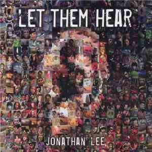Jonathan Lee  - Let Them Hear download mp3