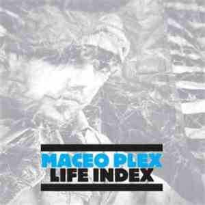 Maceo Plex - Life Index download mp3