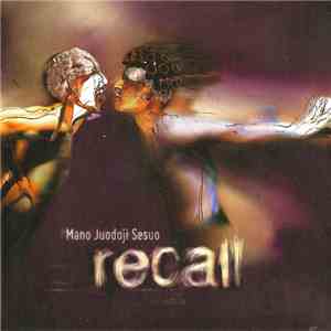 Mano Juodoji Sesuo - Recall download mp3