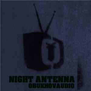 Obukhovaudio - Night Antenna download mp3
