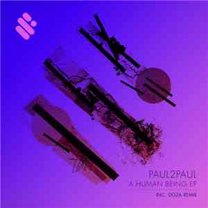 Paul2Paul - A Human Being EP download mp3