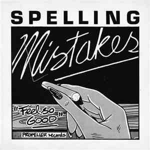 Spelling Mistakes - Feel So Good download mp3
